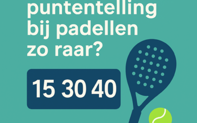 Waarom is de puntentelling bij padel zo raar?
